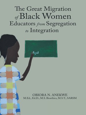 cover image of The Great Migration of Black Women Educators from Segregation to Integration